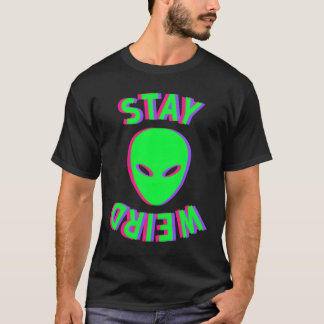 Bleib seltsam, bleib seltsam Alien-Glitch T-Shirt