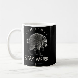 Bleib seltsam Jimothy Raccoon aus Seattle Müll Kaffeetasse