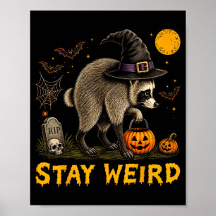 Bleib seltsam Jimothy Seattle Waschbär Halloween Poster
