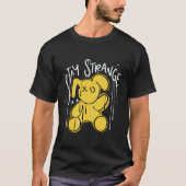 Bleib seltsam T-Shirt (Vorderseite)