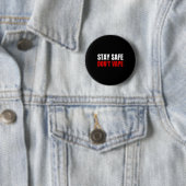 Bleib sicher, vape nicht Anti-Dampf Button (Beispiel)