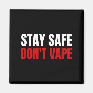 Bleib sicher, vape nicht Anti-Dampf Magnet