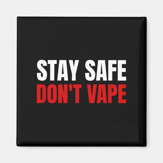 Bleib sicher, vape nicht Anti-Dampf  Magnet (Vorne)