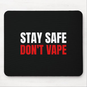 Bleib sicher, vape nicht Anti-Dampf Mousepad