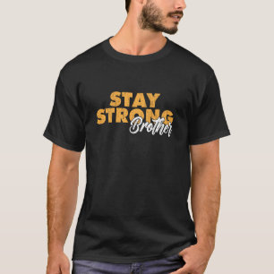 Bleib stark Bruder Inspirierendes Geschwister-Zita T-Shirt