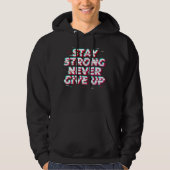 BLEIB STARK GIB NIE AUF Kapuzenpullover Hoodie (Vorderseite)