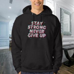 BLEIB STARK GIB NIE AUF Kapuzenpullover Hoodie