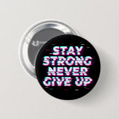 BLEIB STARK GIB NIEMALS AUF Button – Neon Glitch (Vorne & Hinten)