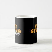 Bleib Stark Mama Inspirierendes Mutter Zitat Kaffeetasse (Mittel)