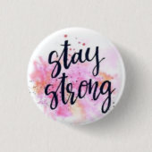 Bleib stark Pin-Button —Inspirierende Zitate Patch Button (Vorderseite)