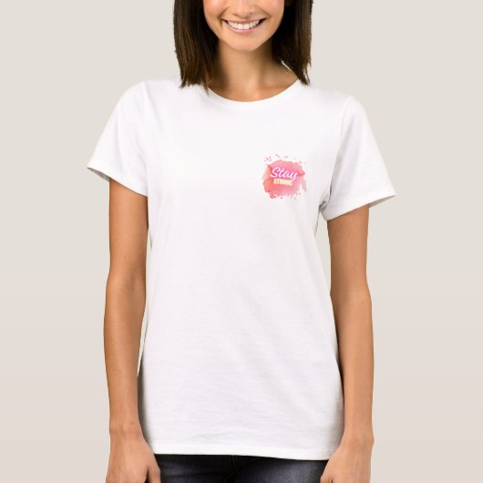 "Bleib stark"-T-Shirt T-Shirt (Vorderseite)
