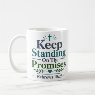 Bleib Stehen Auf Den Verheißungen Schriftzitat Kaffeetasse