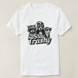 Bleib Trashy Waschbär Opossum Sonnenbrille Kunst T-Shirt
