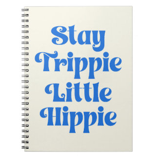 Bleib Trippie kleiner Hippie-Spruch Notizblock