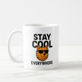 Bleib überall cool, Hund Kaffeetasse