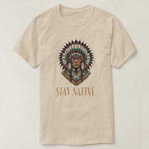 Bleib Ureinwohner T-Shirt