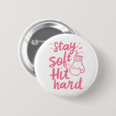 Bleib weich, schlag hart rosa Boxhandschuh Kunst Button (Vorne & Hinten)