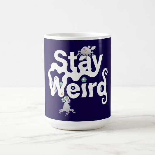 Bleib Weird Monster Kaffeetasse (Mittel)