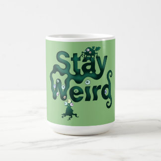 Bleib Weird Monster Kaffeetasse