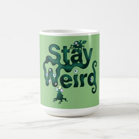 Bleib Weird Monster Kaffeetasse (Mittel)