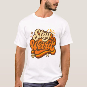 Bleib Weird Retro Groovy Design – 70er Vintage T-Shirt