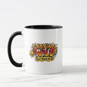 Bleib wild, aber zu Hause um 8 Lustiger Retro-Comi Tasse