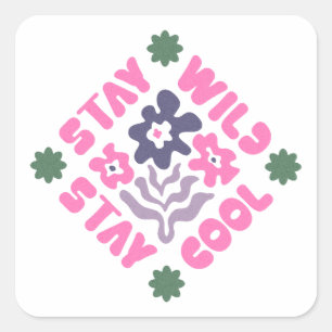 Bleib wild, bleib cool, florales Retro Quadratischer Aufkleber