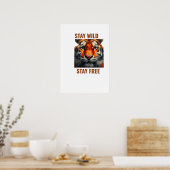 Bleib wild, bleib frei Tiger Poster Wandkunst Wild (Küche)