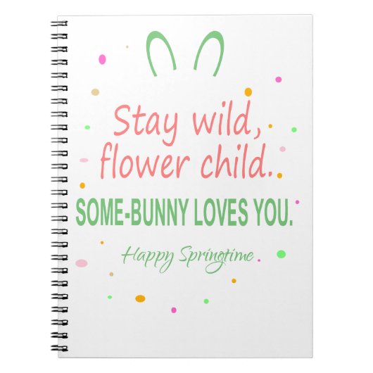 Bleib wild, Blumenkind Notizblock (Vorderseite)