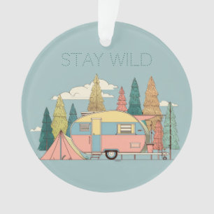 Bleib Wild Camper – Süße Camping-Abenteuer-Geschen Ornament