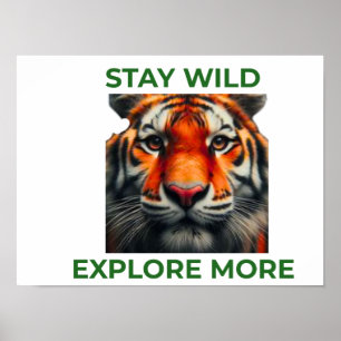 Bleib wild, erkunde mehr Tiger Poster Reise Wandku