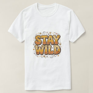 Bleib wild fancy t shirt