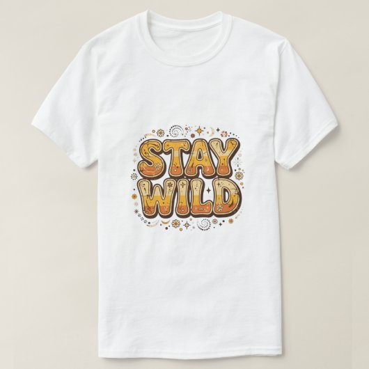 Bleib wild fancy t shirt (Design vorne)