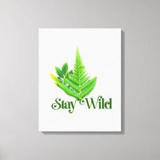 Bleib wild Fernblatt Natur Leinwand Wandkunst