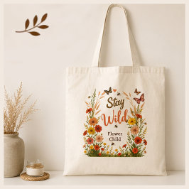 Bleib wild, Flower Child, Boho Blumen Leinwand Tragetasche