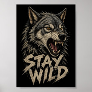 Bleib Wild Illustration eines knurrenden Wolfes im Poster