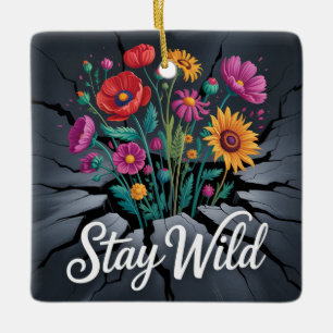 Bleib wild keramikornament