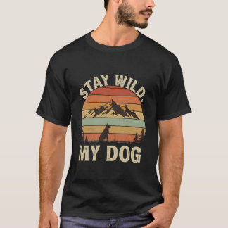 Bleib wild, mein Hund, Vintage-T-Shirt T-Shirt