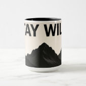 Bleib wild – Mutige, freiheitsliebende Phrase  Tasse (Zentrum)