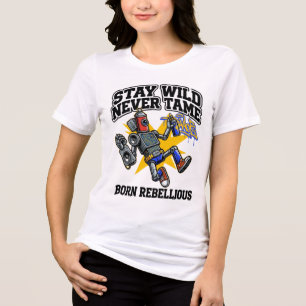 Bleib wild, niemals zahm, geboren rebellisch, Robo Tri-Blend Shirt
