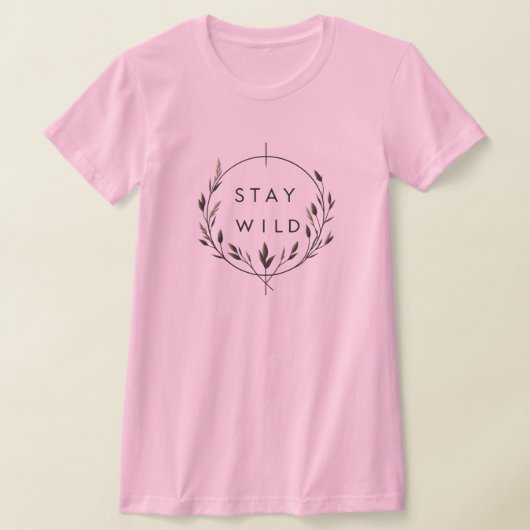 Bleib wild T-Shirt (Ablage )