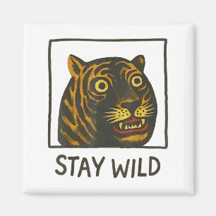 Bleib wild vintage albern und süß Tiger Gesicht  Magnet