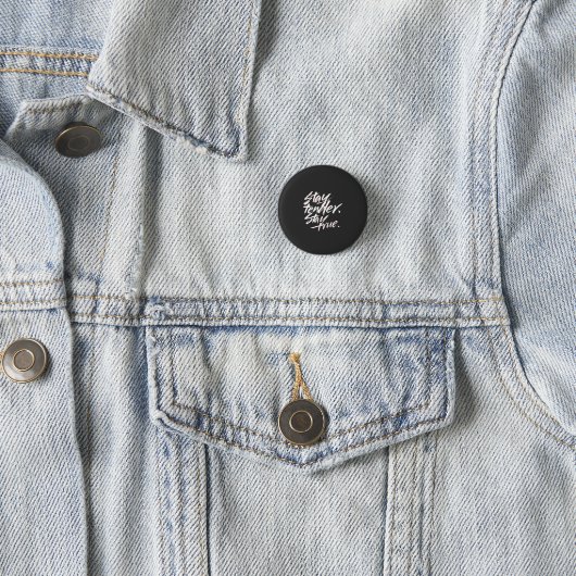 Bleib zart, bleib treu button (Beispiel)