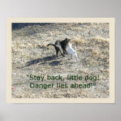 Bleib zurück, kleiner Hund Poster (Vorne)