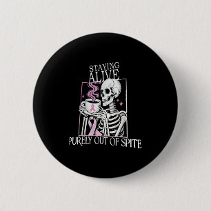 Bleibe Alive aus dem Nichts, Got lustiges Skelett Button