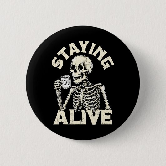 Bleibe Alive Funny Halloween Skeleton Drinking Co Button (Vorderseite)