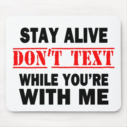 Bleibe Alive. Nicht mit mir schreiben Mousepad (Vorne)