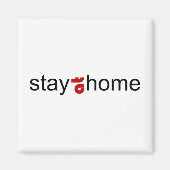 Bleibe auf Zuhause Magnet (Vorne)