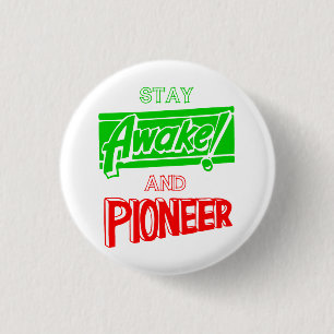 Bleibe Awake und Pioneer Button