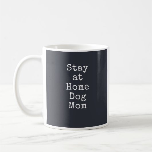 Bleibe bei Zuhause Dog Mama Tasse (Links)